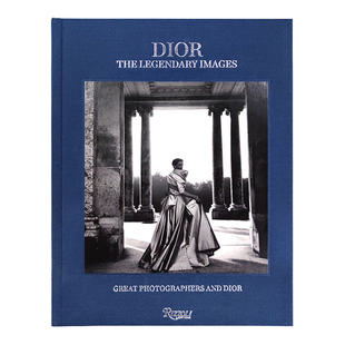 The 服装 Legendary 摄影画册 摄影师和迪奥 现货原版 Images 时尚 迪奥：传奇影像 Dior 伟大